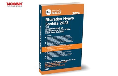 Taxmann’s Bharatiya Nyaya Sanhita (BNS) 2023 – Comprehensive Legal Resource with Bare Act | Comparative Study | Section-wise Tables | Section/Alphabetical Key | Guide to Punishment for Offences