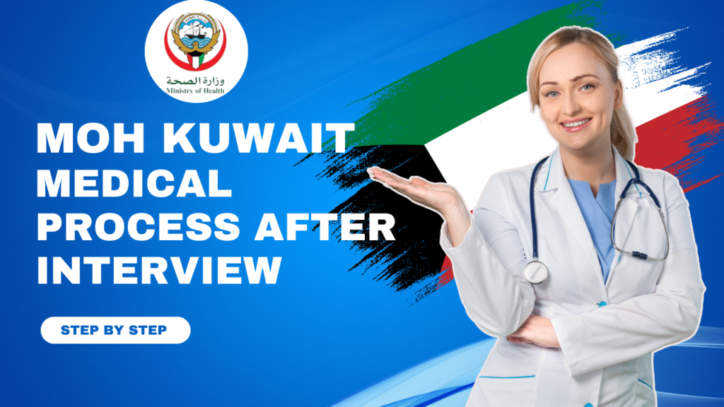 MOH KUWAIT MEDICAL PROCESS AFTER INTERVIEW