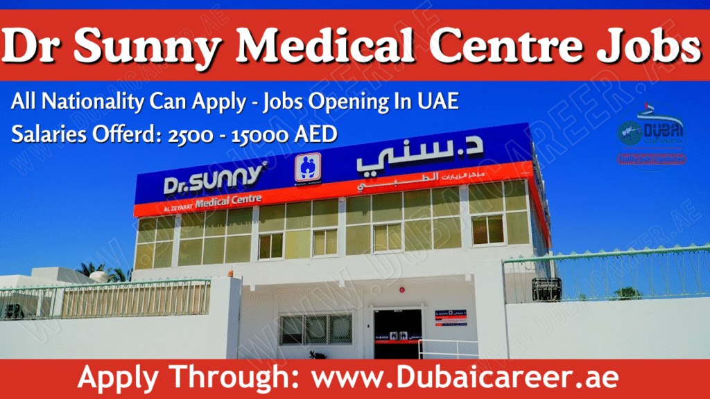 Dr Sunny Medical Centre Jobs In Dubai – Hiring Started