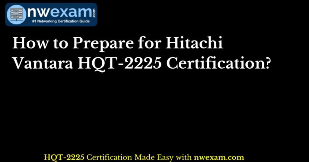 How to Prepare for Hitachi Vantara HQT-2225… (PDF)